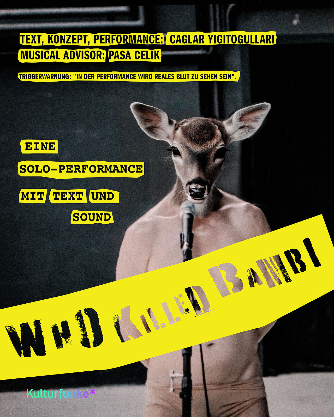 Eine halb-nackte Person mit dem Kopf eines Rehs steht vor einem Mikrofon und hält die Hände hinterm Rücken versteckt. Auf einem gelben Banner steht: "Who killed Bambi?"